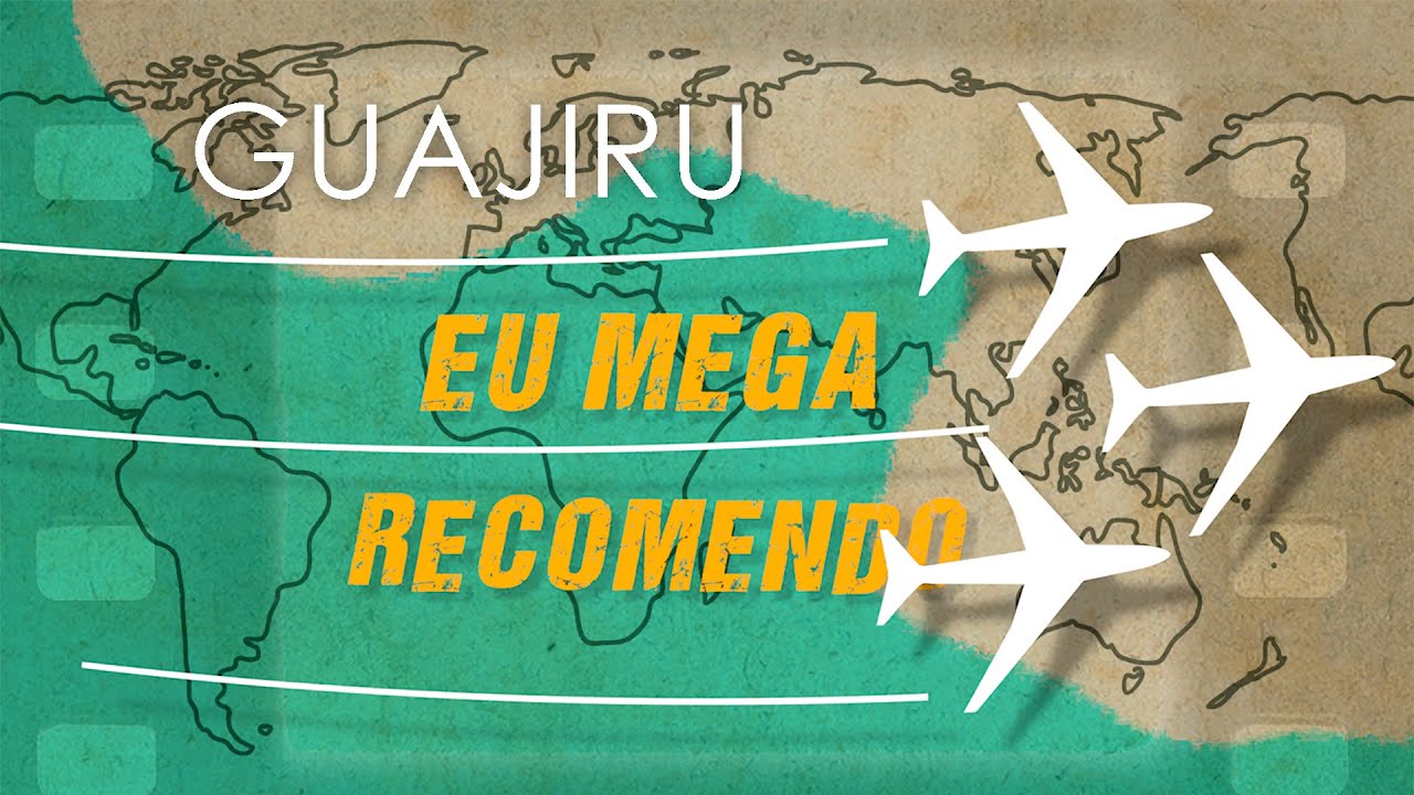 EU MEGA RECOMENDO - EP.21 Guajiru