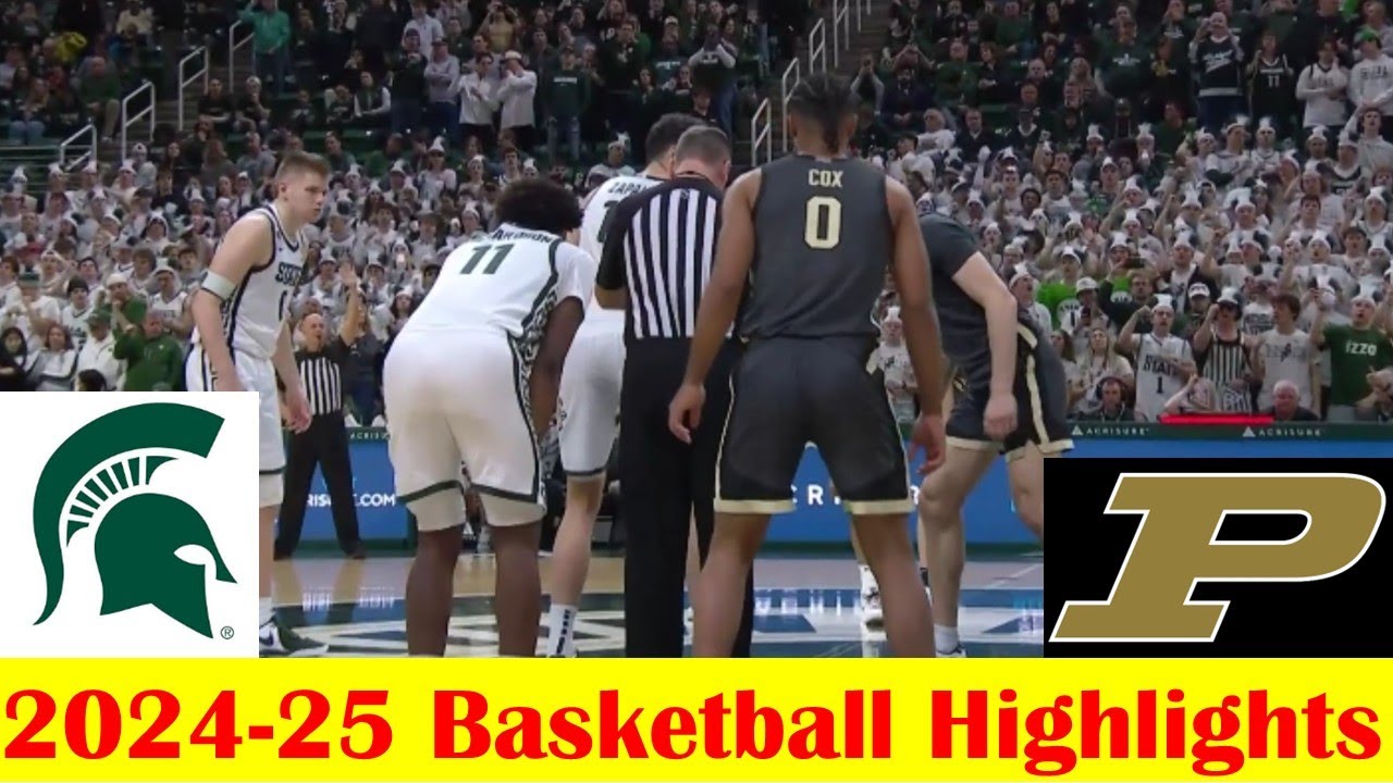 #13 Purdue vs #14 Michigan State Basketball Game Highlights 2 18 2025