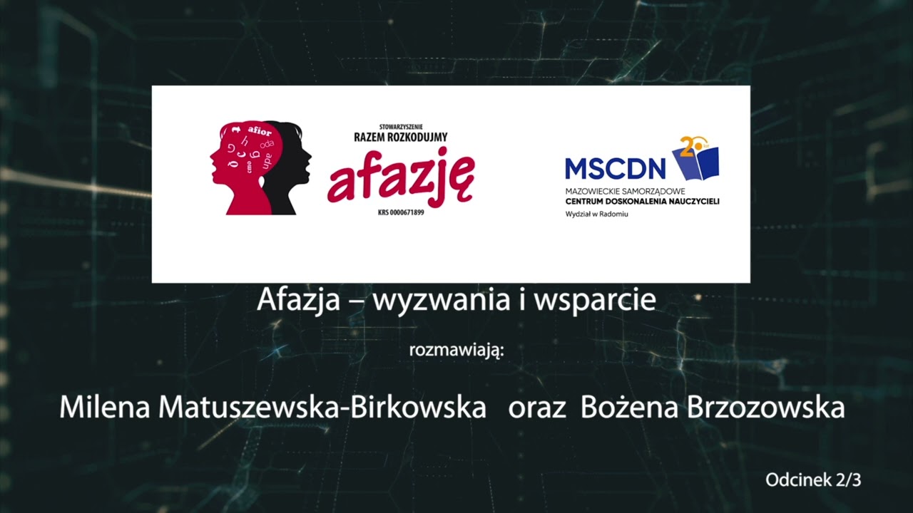 Afazja – wyzwania i wsparcie | Odcinek 2 z 3 🎧