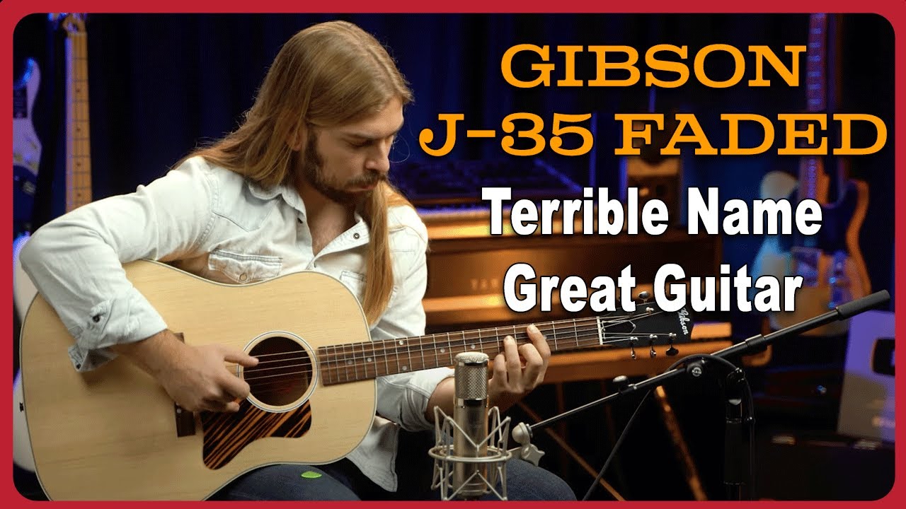 We Wish Gibson Would Change The Name | Gibson J-35 Faded