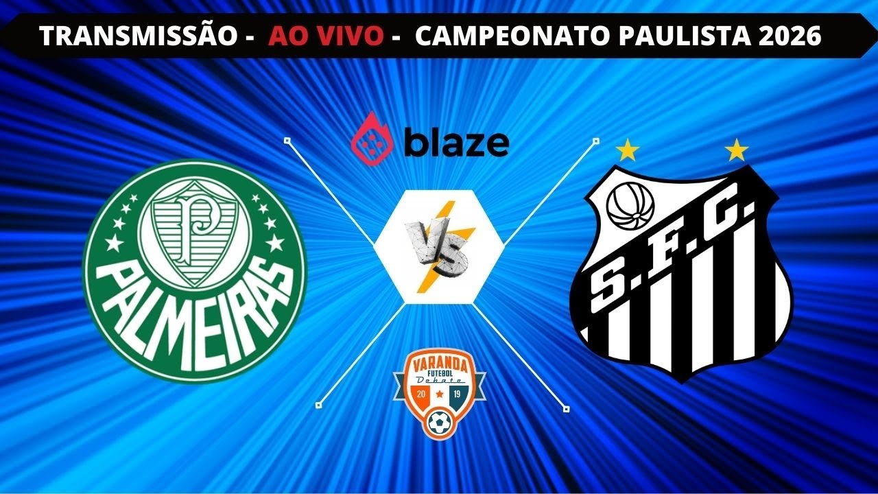 PALMEIRAS X SANTOS   | AO VIVO | CAMPEONATO PAULISTA  2026 | VARANDA