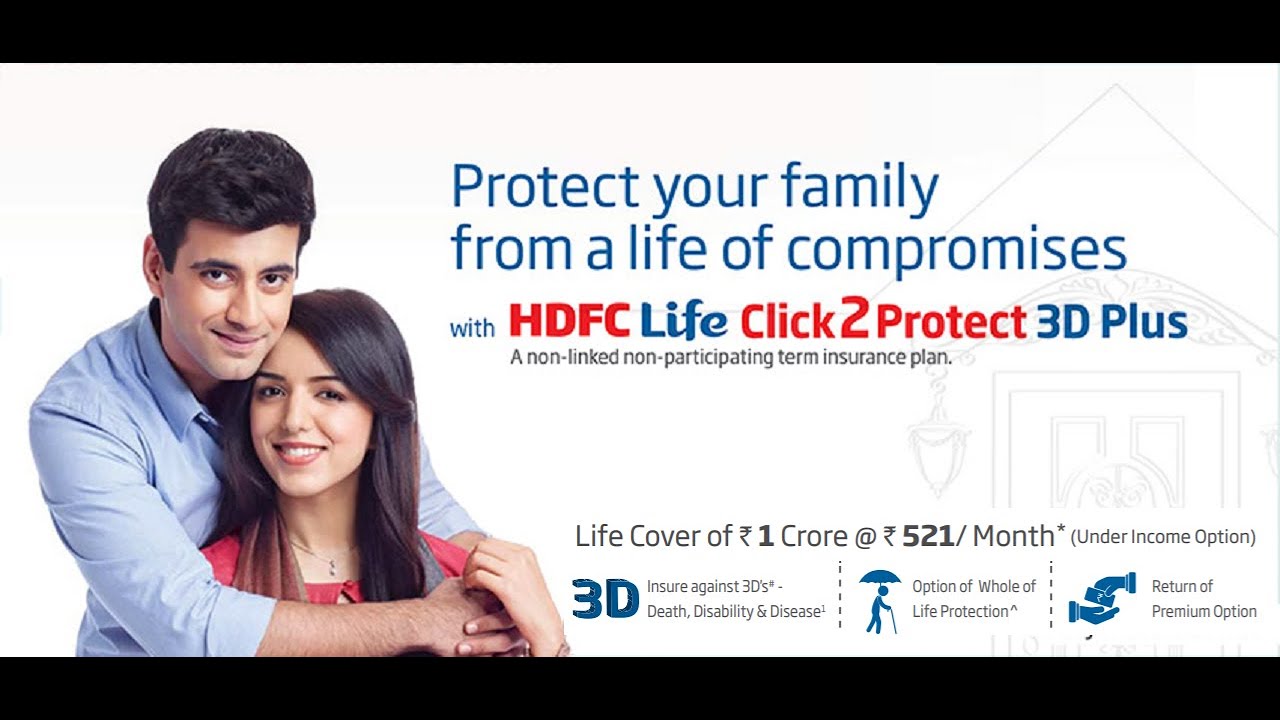 HDFC Life Click 2 Protect 3D Plus | Comprehensive Term Insurance with 3-in-1 Cover