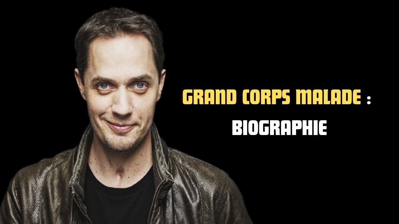 Biographie de Grand Corps Malade