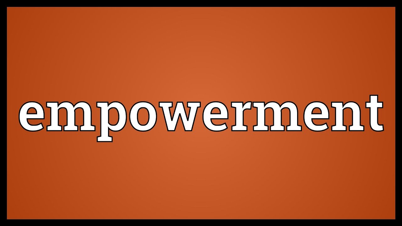 Empowerment Meaning