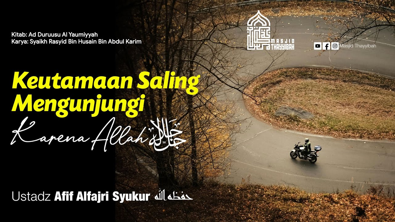 🔰 KEUTAMAAN SALING MENGUNJUNGI KARENA ALLAH ﷻ - Ad Durusu Al Yaumiyah - Ustadz Afif Al Fajri Syukur