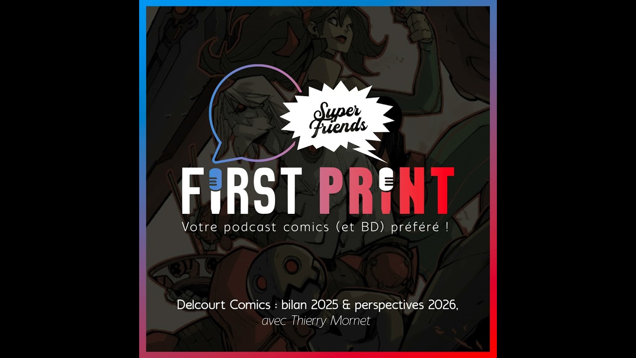 Delcourt Comics : bilan 2025 & perspectives 2026, avec Thierry Mornet