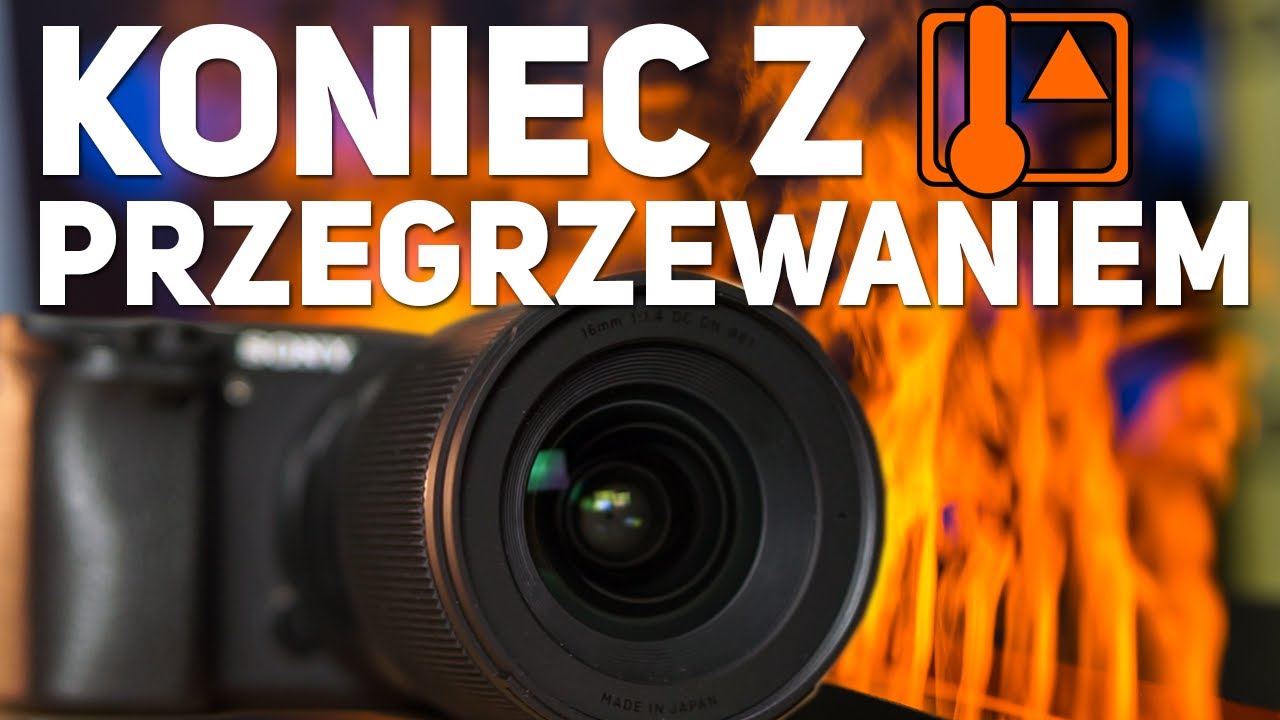 Jak zapobiec przegrzewaniu się aparat&oacute;w Sony? (A6300, A7 III itd.)