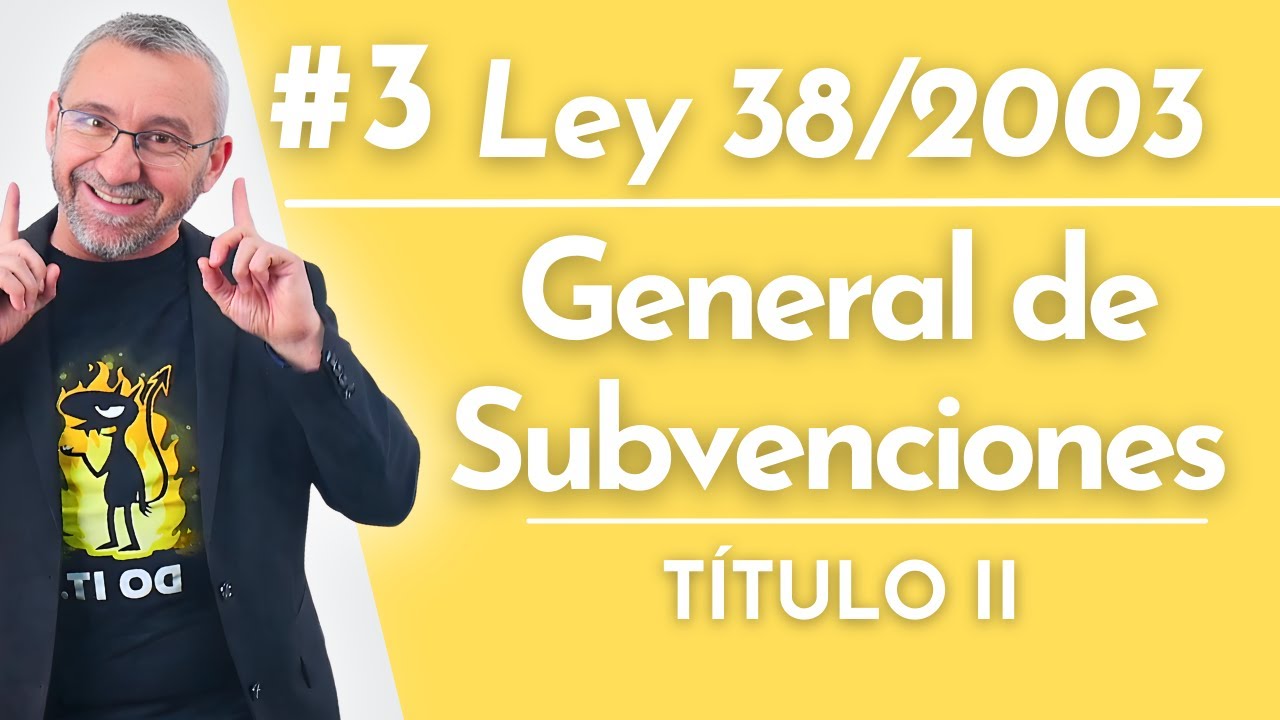 3.- Ley 38/2003 - Título II: Del reintegro de subvenciones | General de Subvenciones.