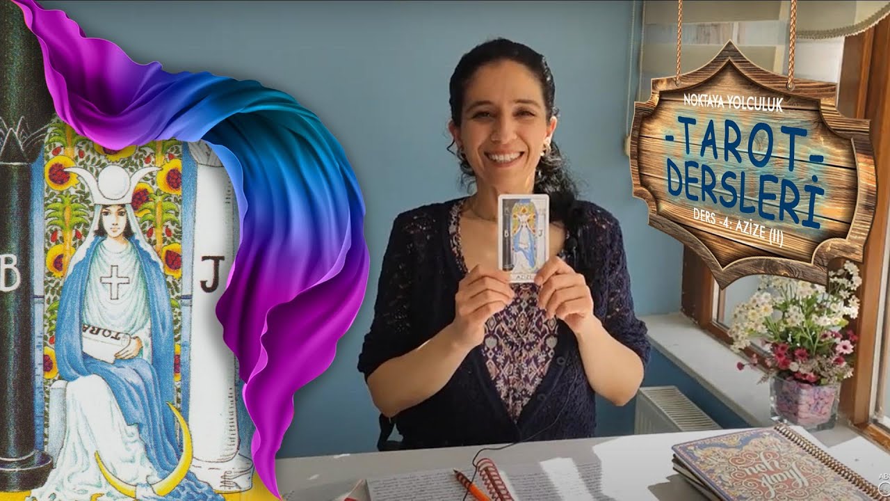 Tarot Dersi-4 (II-Azize) - Tüm Seri Üyeler İçin Açıktır