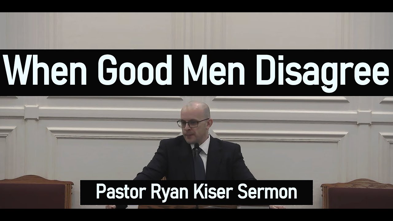 When Good Men Disagree - Pastor Ryan Kiser Sermon (Acts 15:30-41)