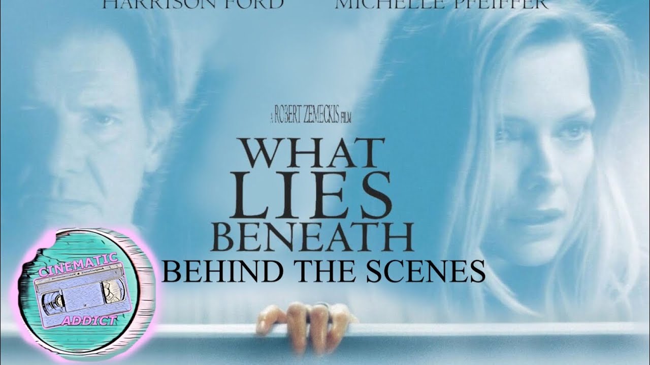 WHAT LIES BENEATH BEHIND THE SCENES