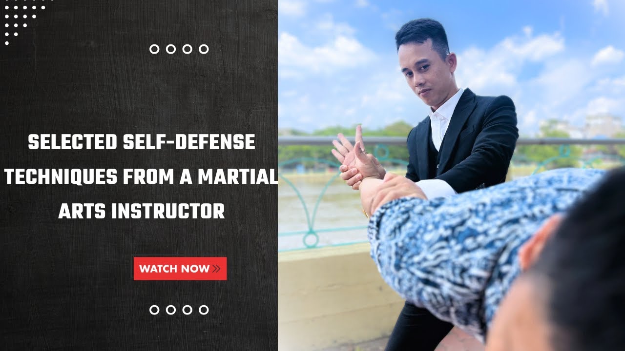 [21]  Powerful Self-Defense Techniques from a Martial Arts Instructor [THAO SELF DEFENSE]