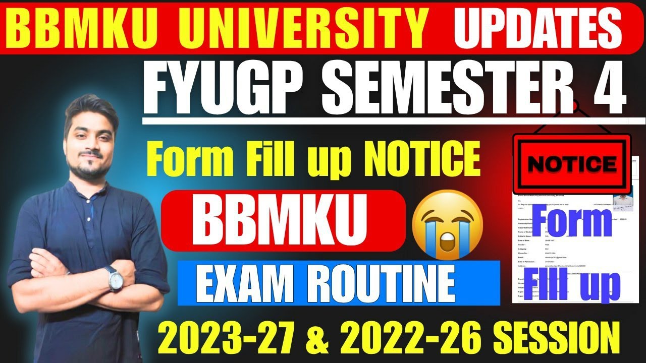SEMESTER 4 Form Fill Up Date,Exam Routine Complete Information BBMKU University