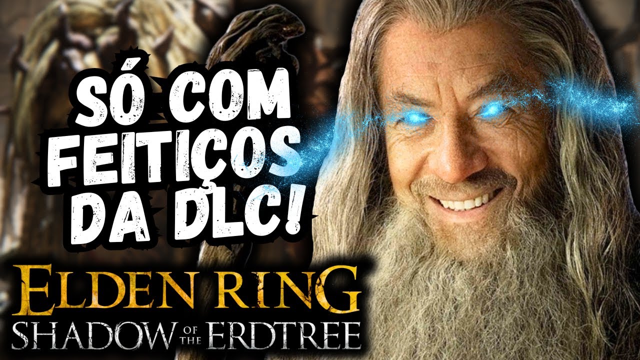 MAGO só com os FEITIÇOS DA DLC no Elden Ring + Shadow of the Erdtree DLC (Parte 2)