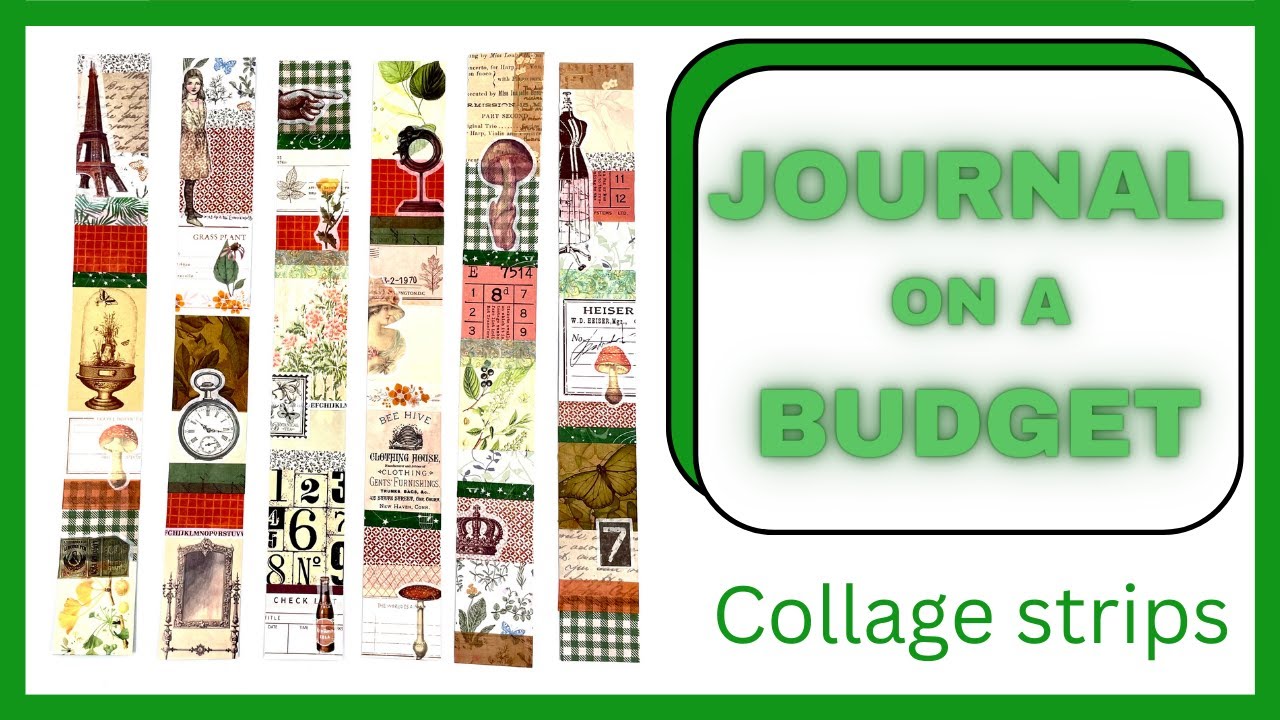 JOURNAL ON A BUDGET - USING OUR CHEAP CRAFT SUPPLIES TO MAKE COLLAGE STRIPS #junkjournalideas