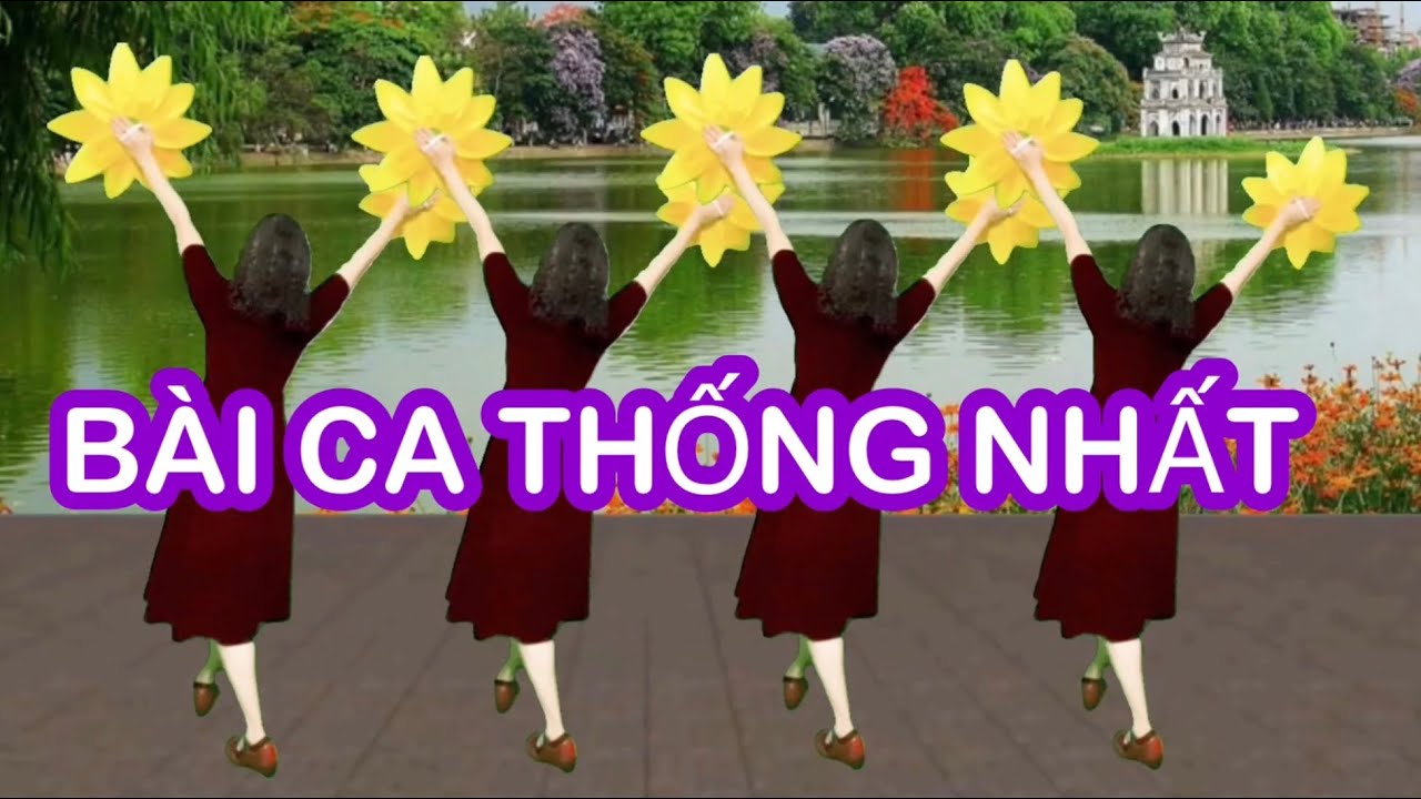 BÀI CA THỐNG NHẤT / MÚA HOA CÙNG CHIỀU / CHỦ ĐỀ 30-4/ 2-9