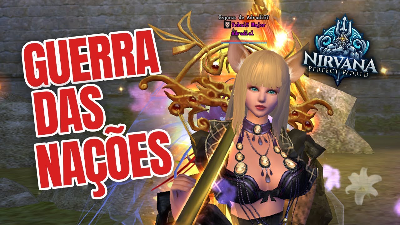 GUERRA DAS NAÇÕES   Perfect World nirvana