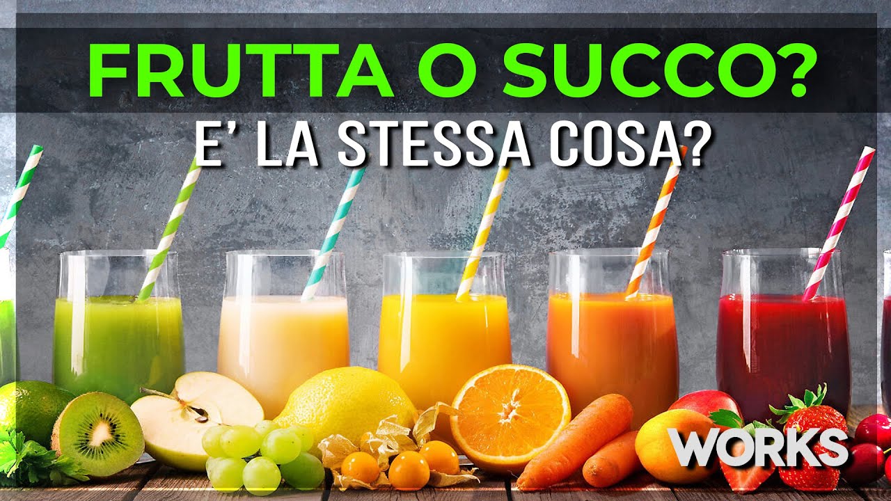 Mangiare FRUTTA o bere SUCCO DI FRUTTA? E' la stessa cosa?