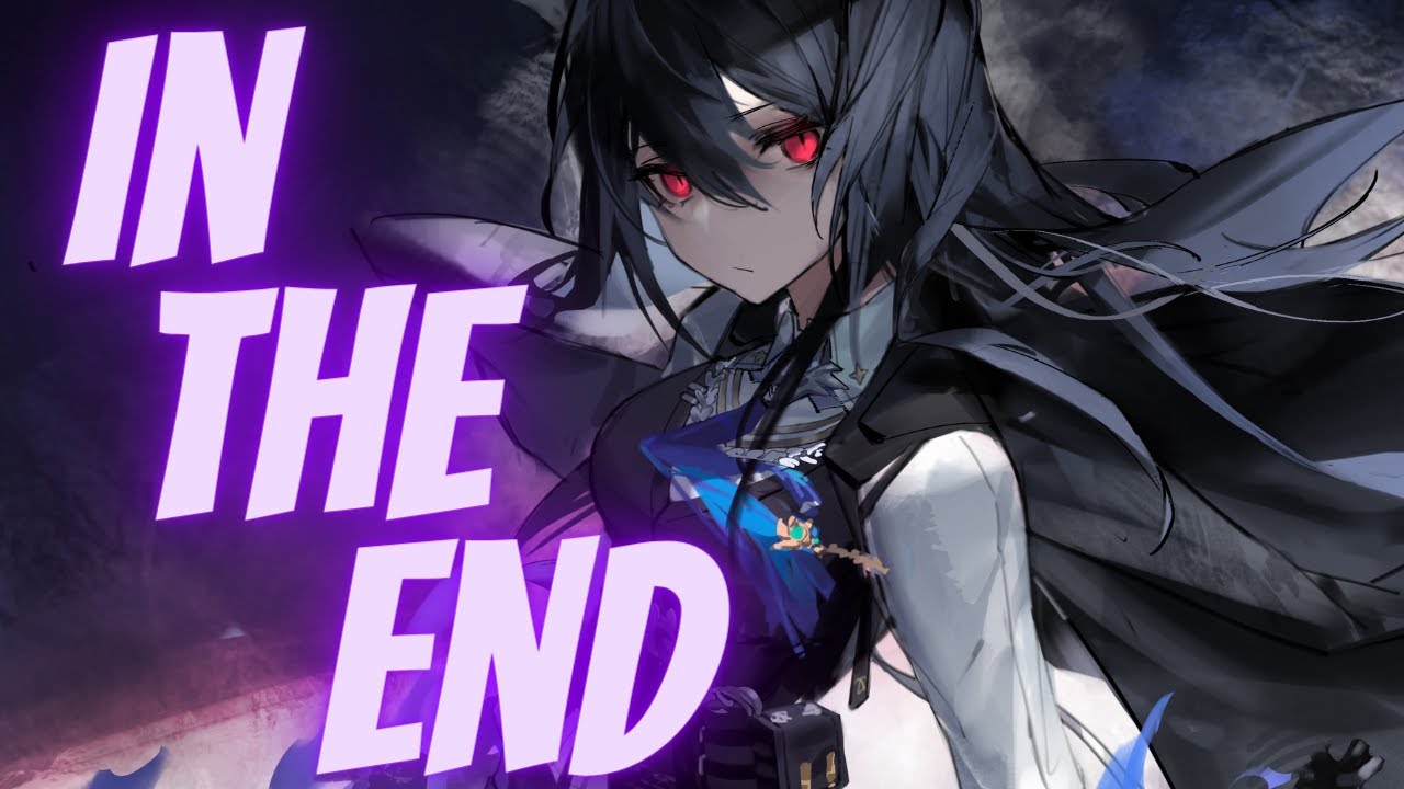 Nightcore - In The End (Lyrics)