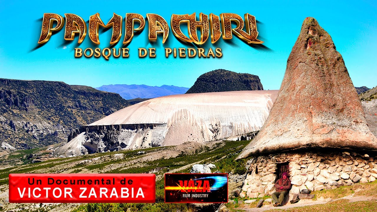 PAMPACHIRI BOSQUE DE PIEDRAS - DOCUMENTAL DE VICTOR ZARABIA