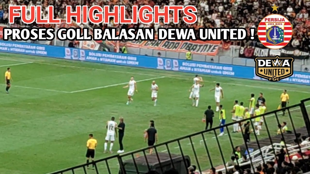 Full highlights Persija Vs Dewa United | Goll Balasan Dewa United Ke Gawang Persija Jakarta! 