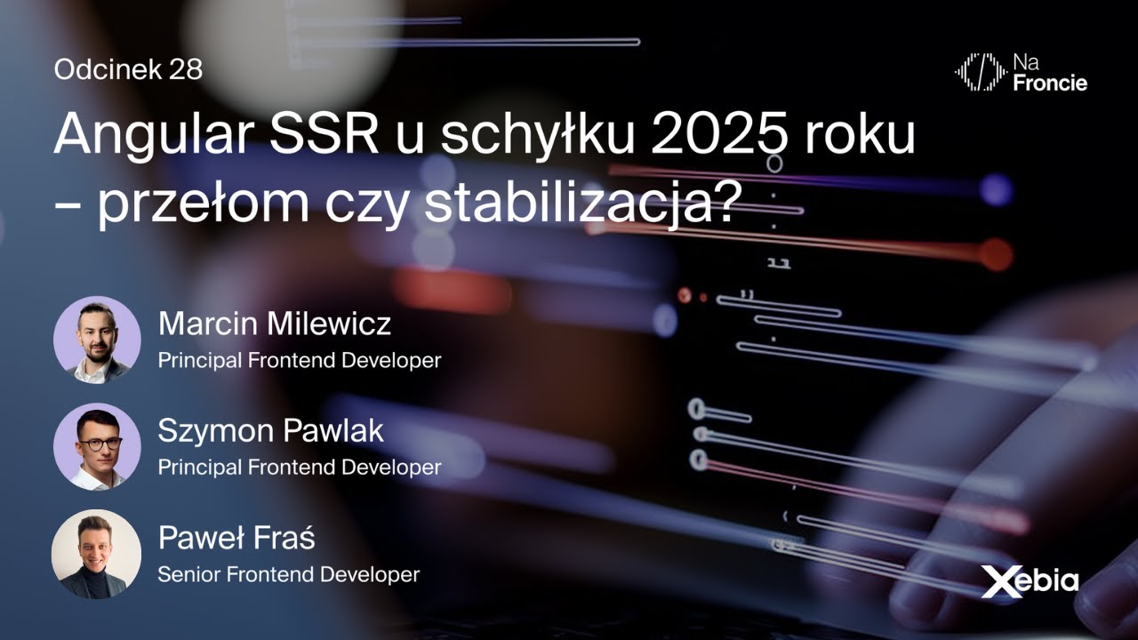 Angular SSR u schyłku 2025 roku - przełom czy stabilizacja?