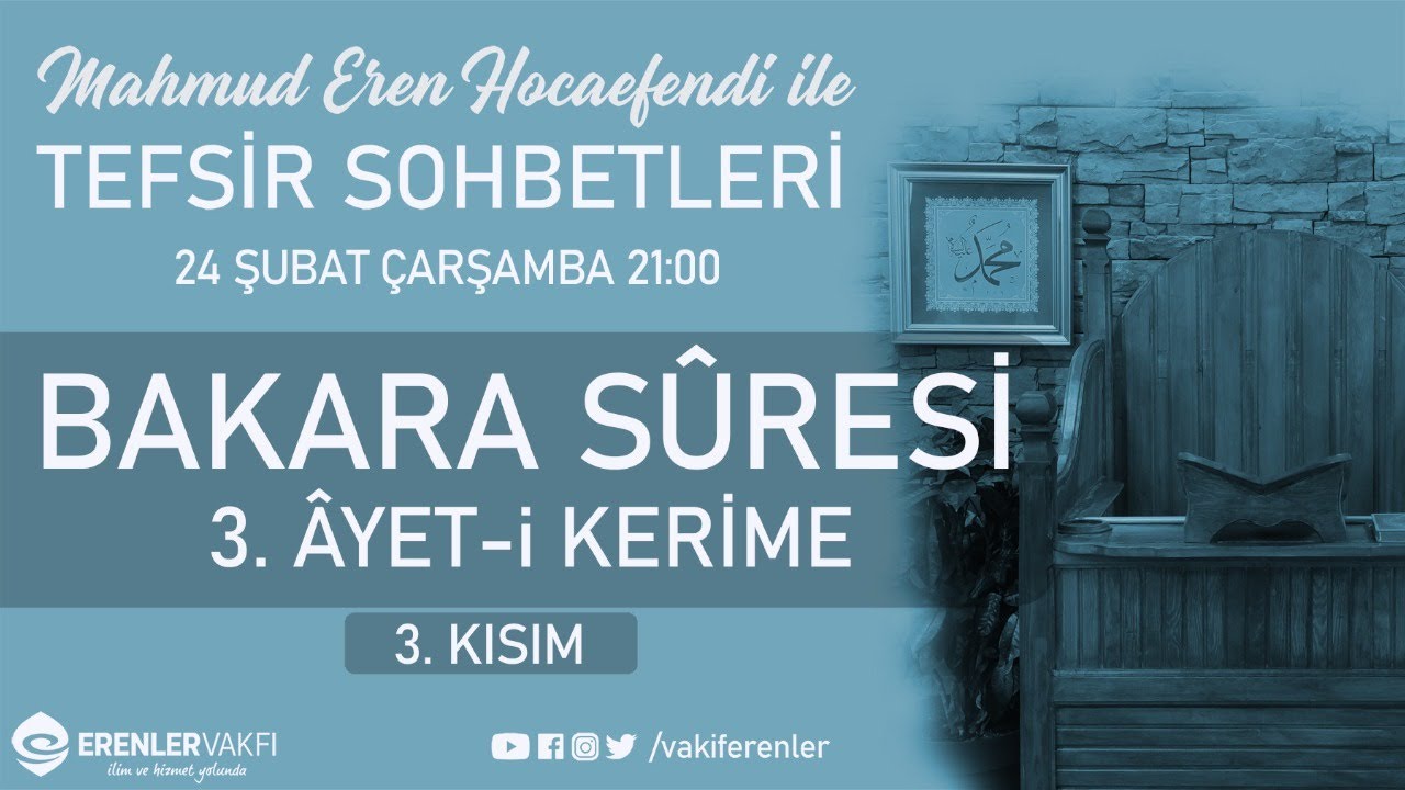 Bakara Suresi 3.Ayet Tefsiri (3) | Mahmud Eren Hocaefendi ile Tefsir Sohbetleri [24/02/2021]