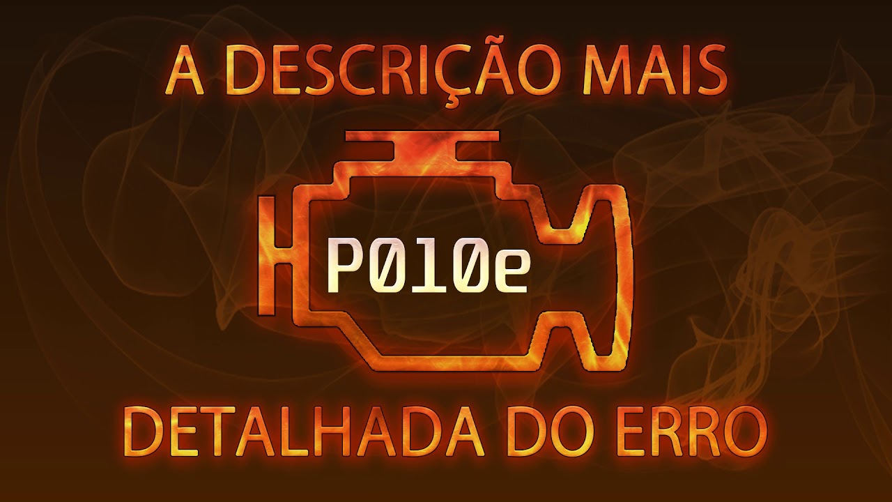 P010e a descri&ccedil;&atilde;o mais detalhada do erro