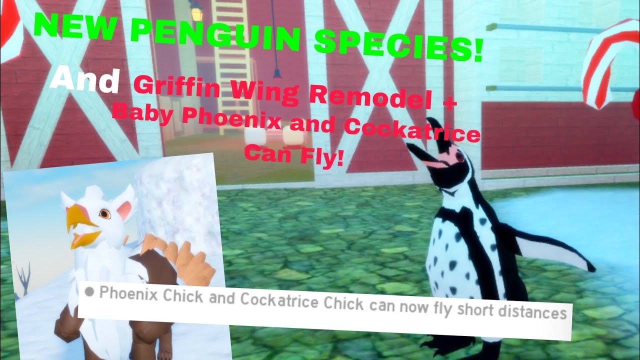 NEW PENGUIN SPECIES + Griffin wing remodel, Baby Phoenix and Cockatrice can fly! |