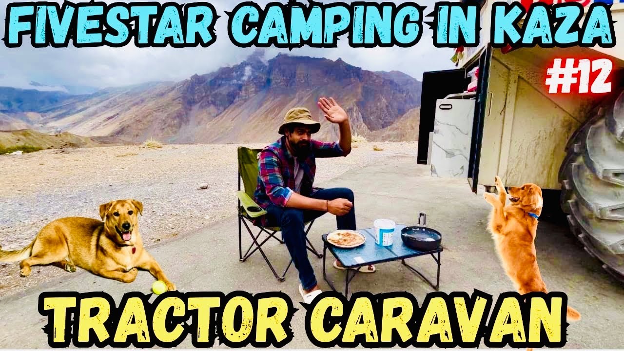 धनकर हेलीपैड पर की फाइवस्टार कैंपिंग 🏕️ ! TRACTOR CARAVAN ONLY ONE IN INDIA 