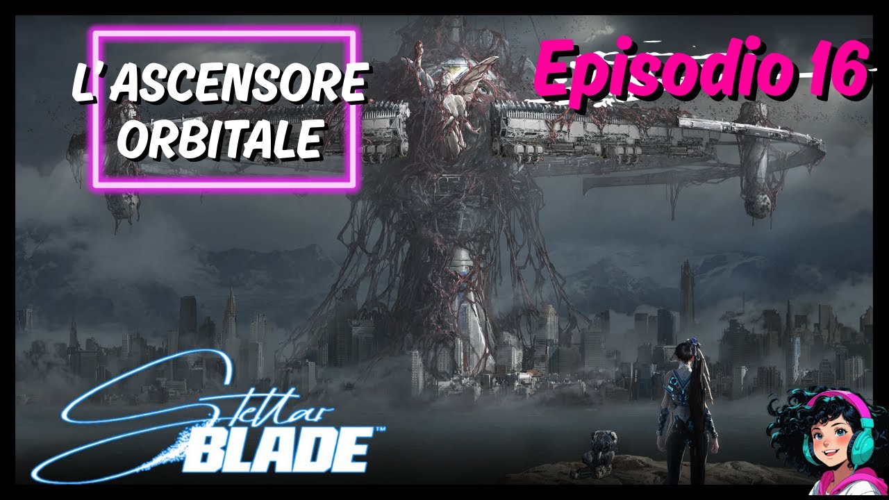 STELLAR BLADE | Ascensore Orbitale | EP.16