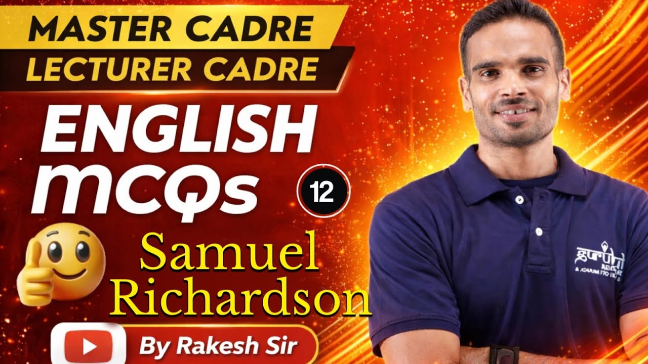 Master Cadre English Preparation | Lecturer Cadre | Samuel Richardson Important MCQs 12