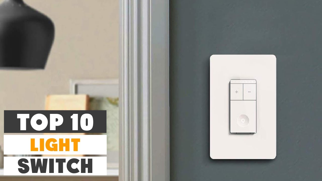 Top 10 Best Light Switches in 2025 | The Ultimate Countdown, Reviews & Best Picks!