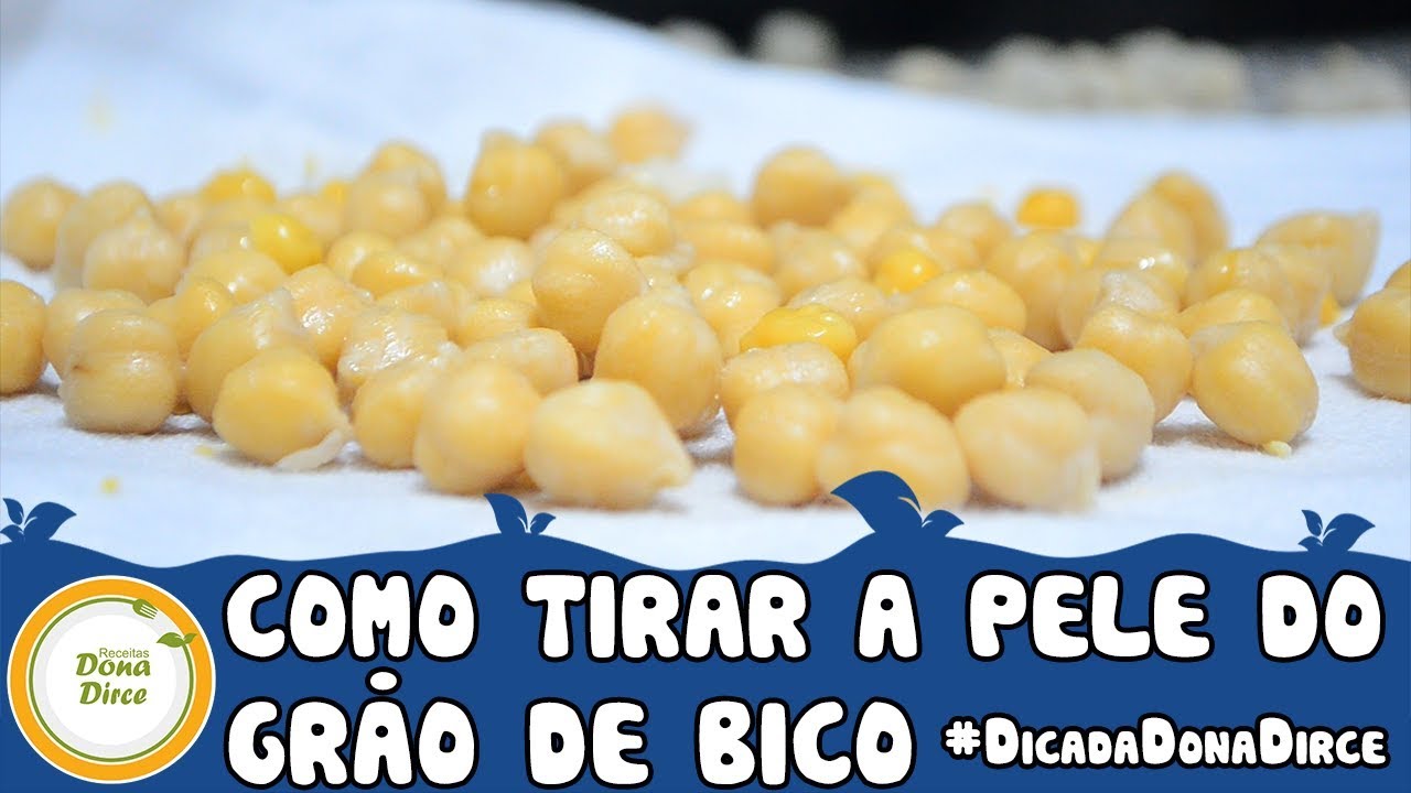 Como retirar a pele do gr&atilde;o de bico de um jeito f&aacute;cil #dicadaDonaDirce 023