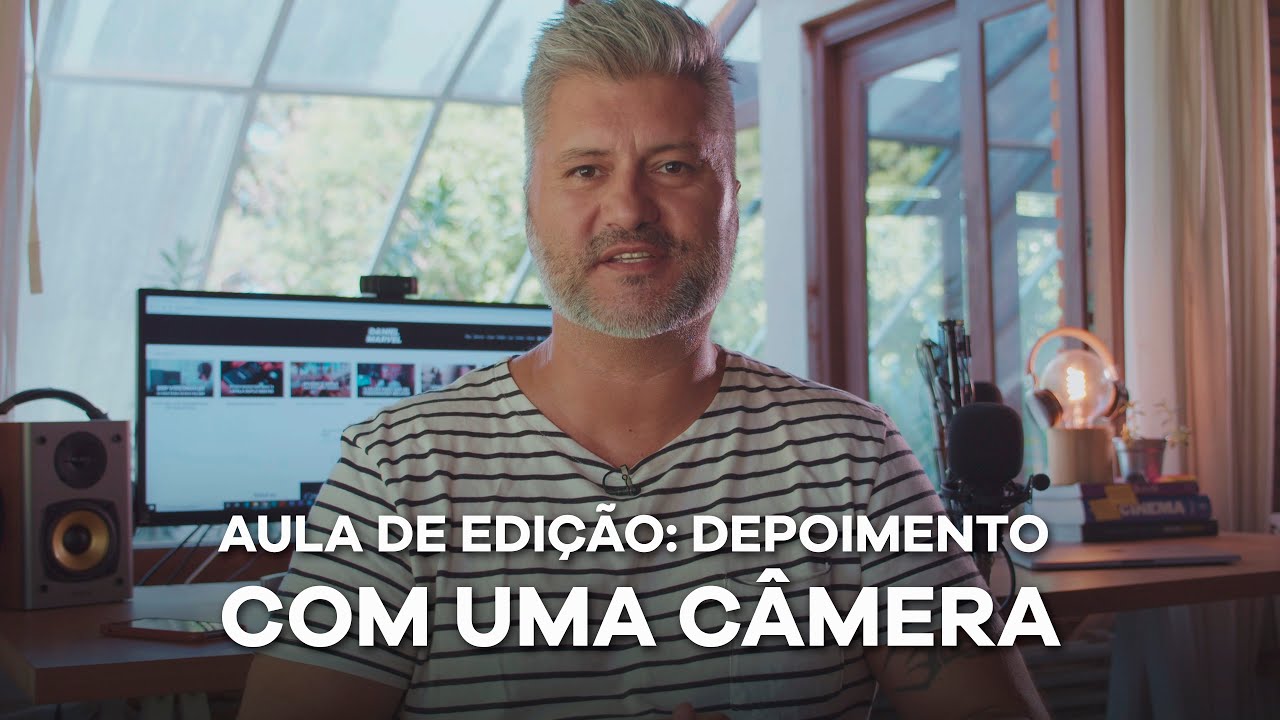 AULA EDIÇÃO: DEPOIMENTO DINÂMICO COM UMA CÂMERA
