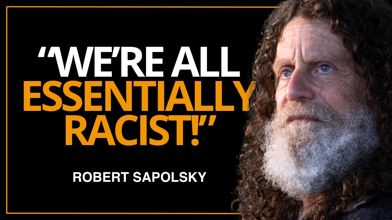 Neuroscientist: This Is The Cure For Racism | Robert Sapolsky