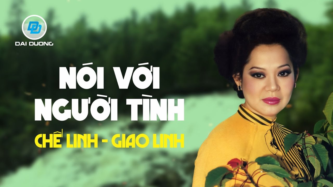 Nói Với Người Tình (Tuyển Tập) | Giao Linh, Chế Linh | Nhạc Vàng Tình Ca