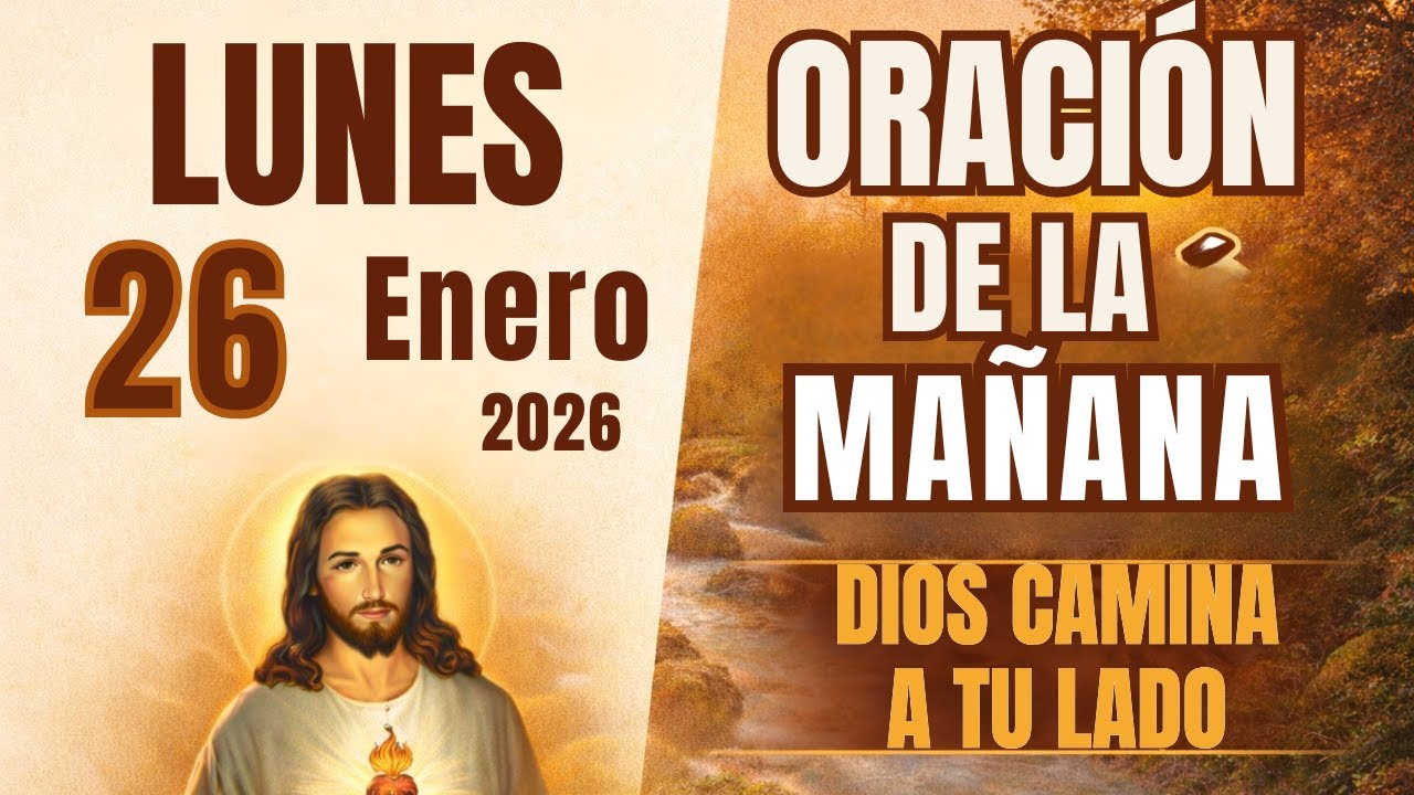Oración de Hoy | Lunes 26 de Enero | Comienza la Semana con Dios
