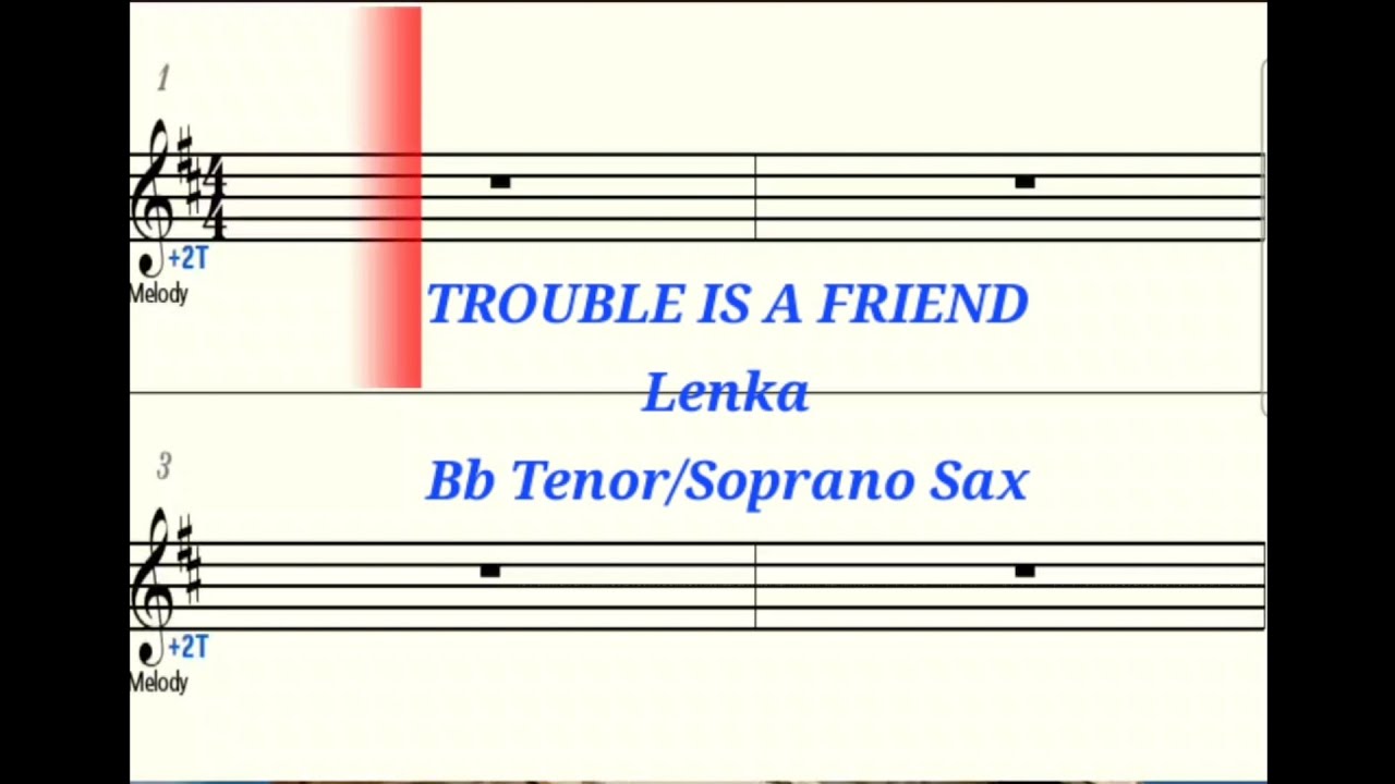 TROUBLE IS A FRIEND - Bb Tenor/Soprano Sax