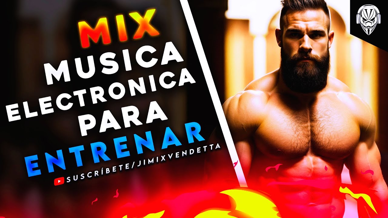 La Mejor M&uacute;sica Electronica Para Entrenar Duro l Gym, Correr, Cardio  |  Jimix Vendetta