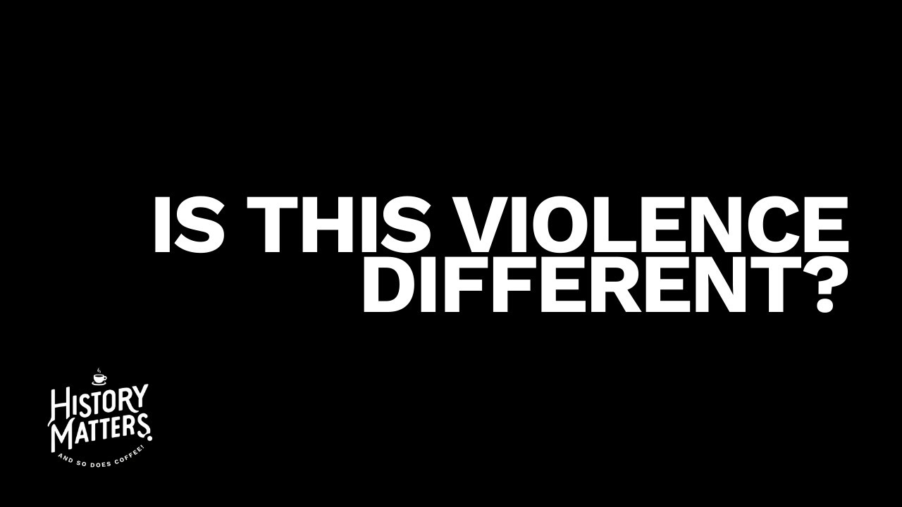 Is This Violence Different?