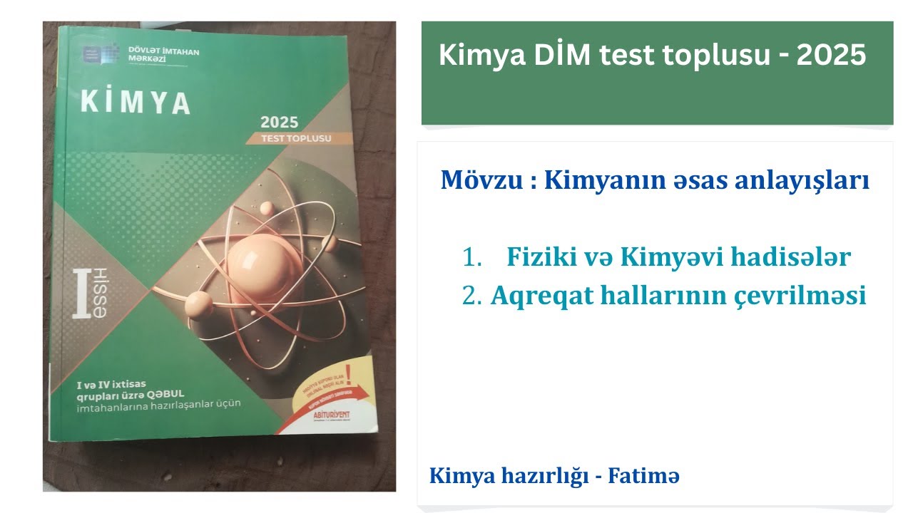 Test Bankı(DİM-2025).Fiziki və Kimyəvi hadisələr.Aqreqat hallarının çevrilməsi.Ətraflı izahlar.