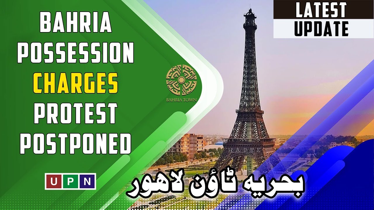 Latest Update About Protest Against Possession & Utility Charges Bahria Town Lahore
