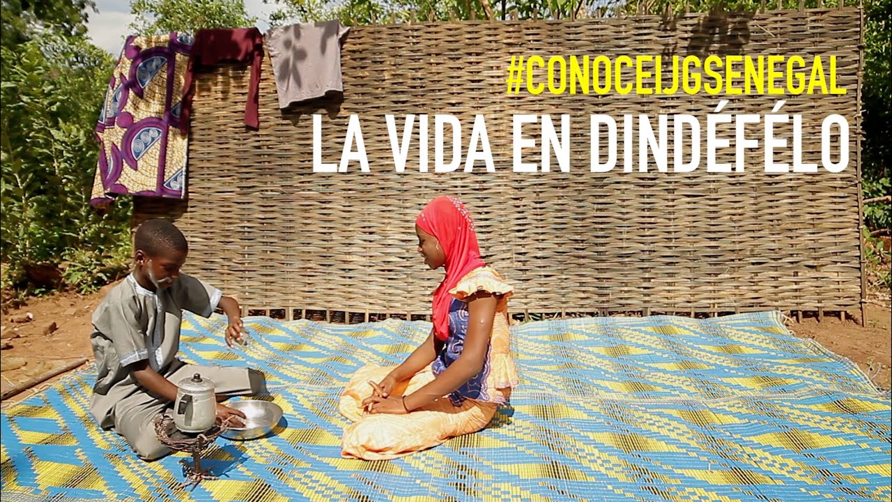 #CONOCEIJGSENEGAL: LA VIDA EN DINDÉFÉLO