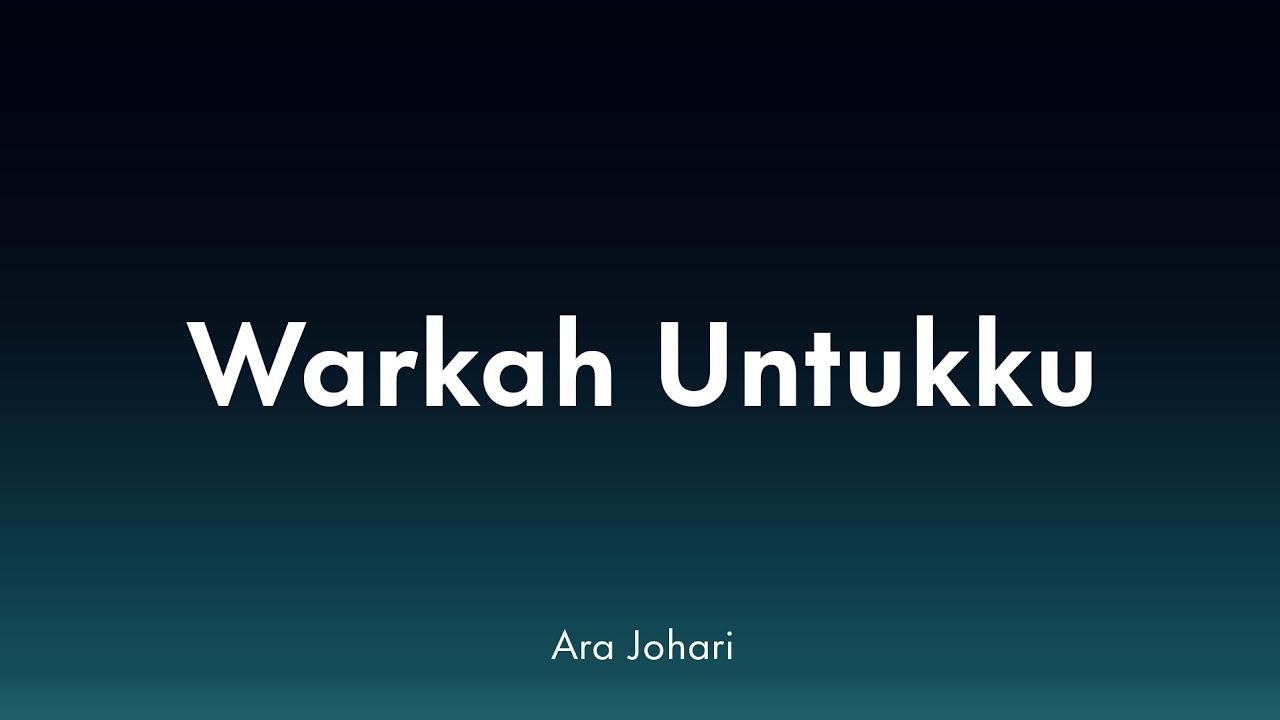 Ara Johari - Warkah Untukku (Lirik)