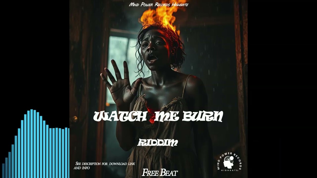 Watch Me Burn Riddim Instrumental 2025 (Mind Power Records Highgate) FREE BEAT