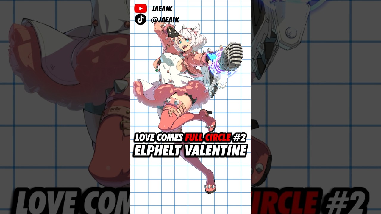 Elphelt's Love Comes Full Circle (REDO) #jaeaik #ggst #guiltygear #guiltygearstrive #elphelt