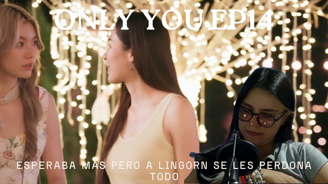 Reacción y resumen de Only you Ep 14 Final🩺