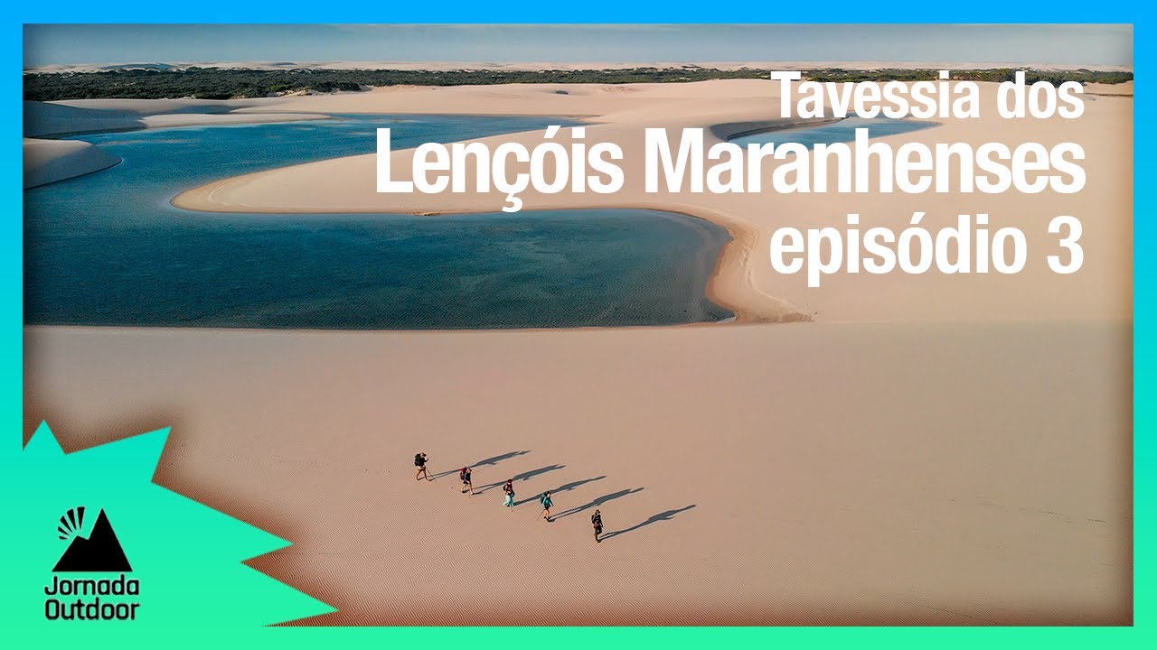 Travessia dos Len&ccedil;&oacute;is Maranhenses Ep3 - de Baixa Grande a Queimada dos Britos #len&ccedil;&oacute;ismaranhenses