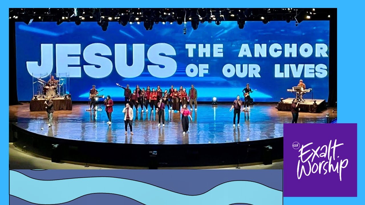 Anchor Of Our Lives - CCF Exalt Original